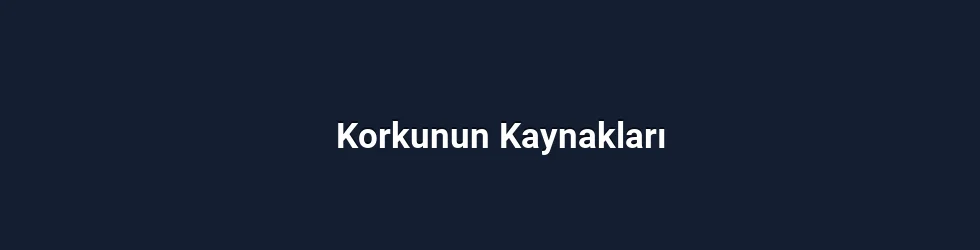 Korkunun Kaynakları